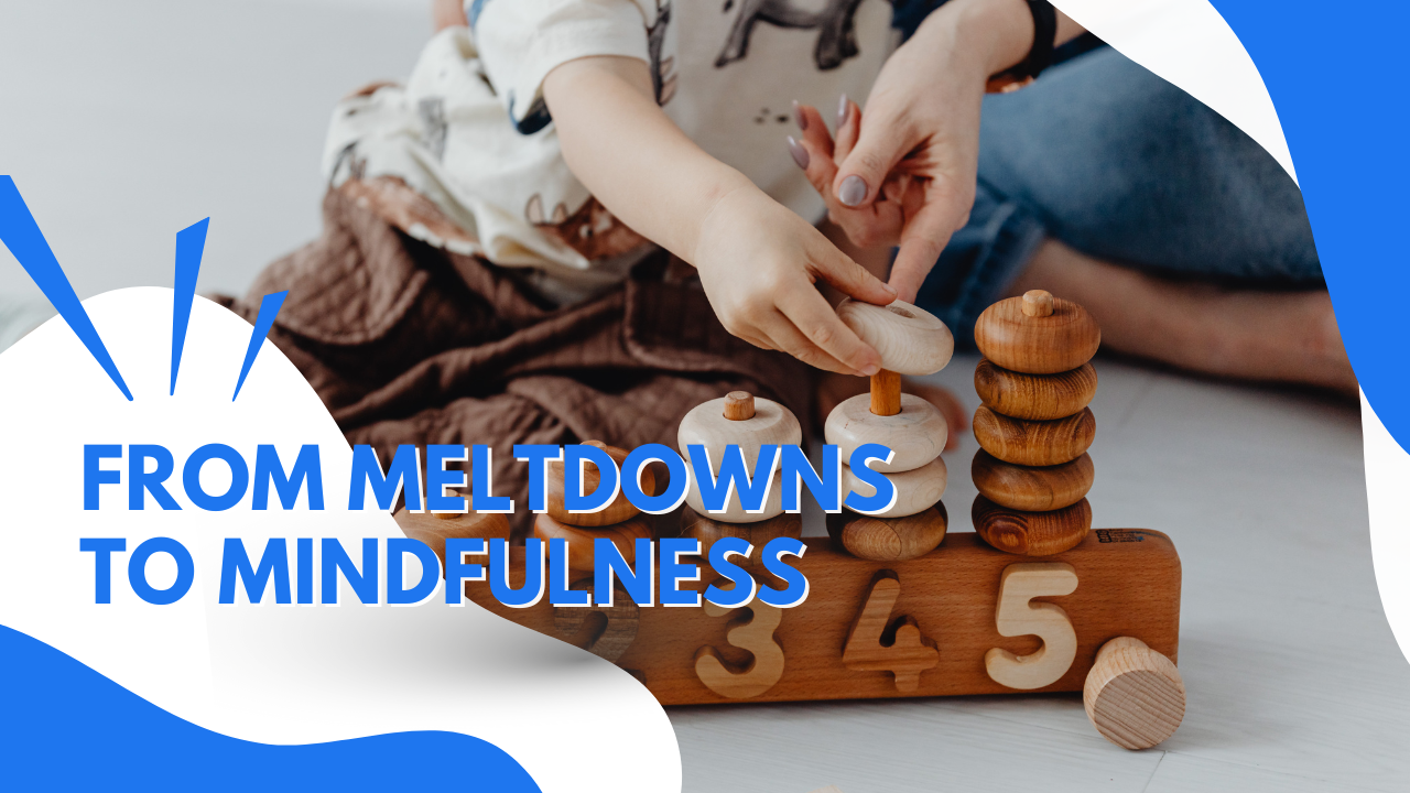 From Meltdowns to Mindfulness: Helping Kids Cope Without Screens
